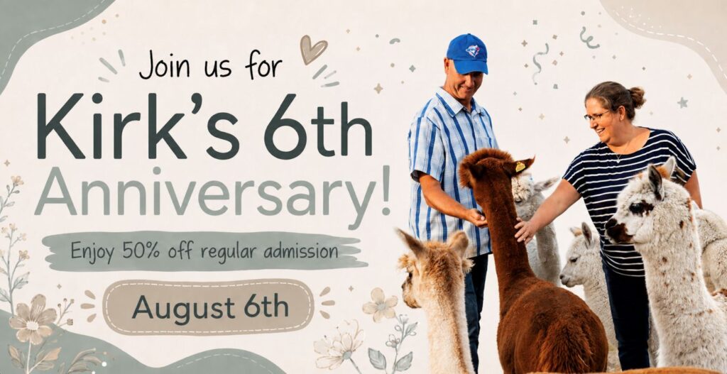 Join us on August 6th to celebrate Kirk’s Alpaca Farm’s 6th anniversary!